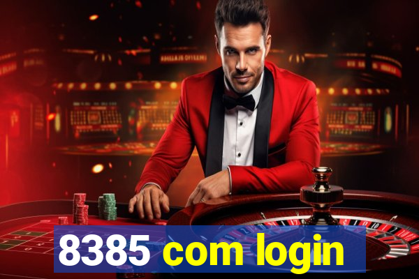 8385 com login